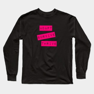 Adapt Survive Thrive - Pink - Survival Long Sleeve T-Shirt